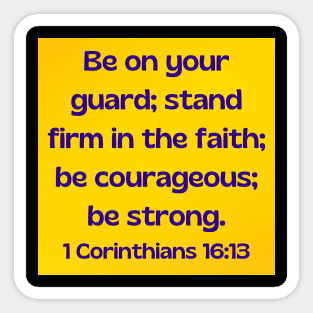 Bible Verse 1 Corinthians 16:13 Sticker